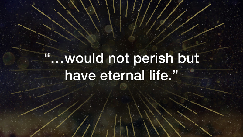 He came... that we would not perish
